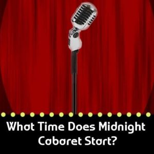 What Time Does Midnight Cabaret Start?   A “Coming of Age” love story.